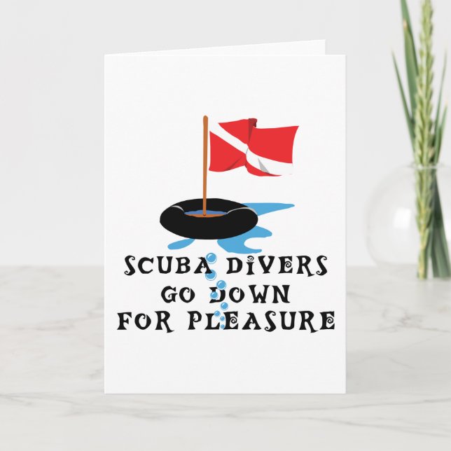 Scuba Divers Go Down For Pleasure Card (Front)