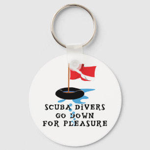 Scuba Divers Go Down For Pleasure Key Ring
