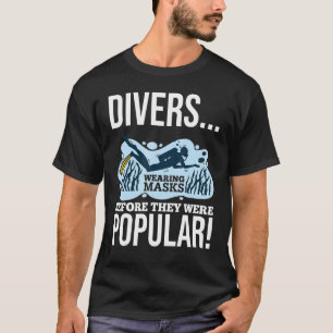 Scuba Divers Scuba Diving Divers Wearing Masks T-Shirt