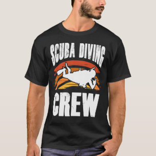 Scuba Diving Crew  Fun Scuba Diver Underwater T-Shirt