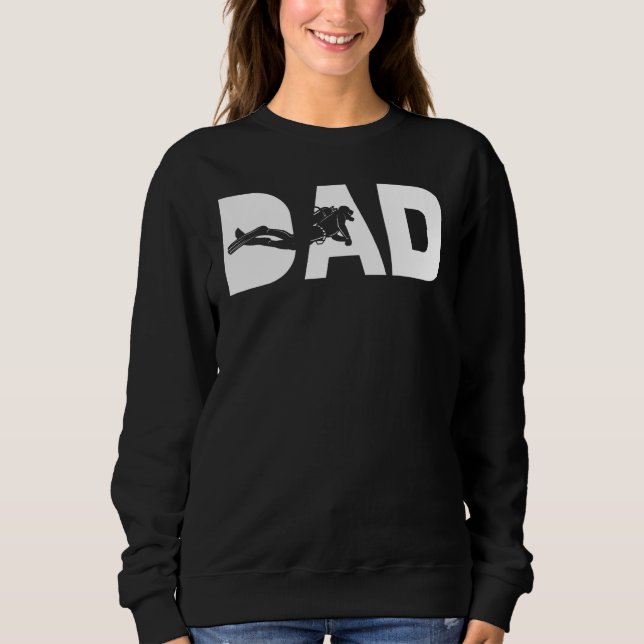 Scuba Diving Dad Diver Father Sweatshirt (Front)
