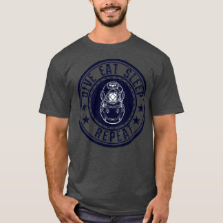 Scuba Diving Dive Eat Sleep Repeat Diving 4 T-Shirt