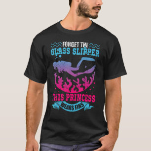 Scuba Diving Diver Girl Forget Glass Slipper Princ T-Shirt