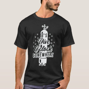 Scuba Diving Diver It's Dive O'clock Somewhere_1 T-Shirt