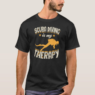 Scuba Diving Is My Therapy Divemaster Scuba Instru T-Shirt