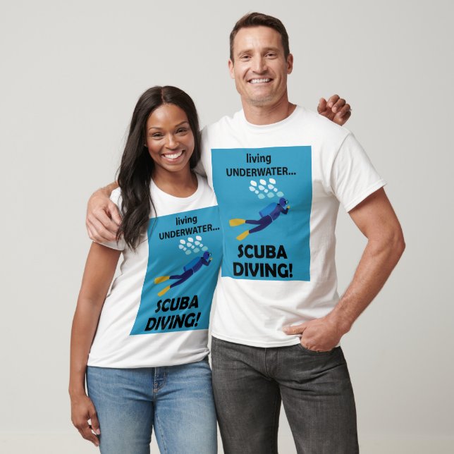 Scuba Diving Living Underwater Scuba Diving T-Shirt (Unisex)