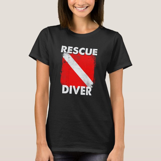 SCUBA Rescue Diver  for Instructors, Students, Div T-Shirt (Front)