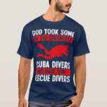 Scuba Rescue Diving Gode made them Rescue Diver T-Shirt<br><div class="desc">Scuba Rescue Diving Gode made them Rescue Diver .Check out our Scuba diving and snorkelling t shirts selection for the very best in unique or custom, handmade pieces from our clothing shops.</div>