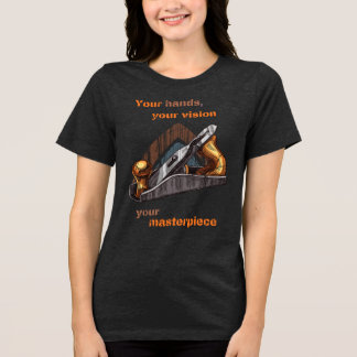 Sculpt Your Dreams, Fancy Woodworking Projects Tri-Blend Shirt