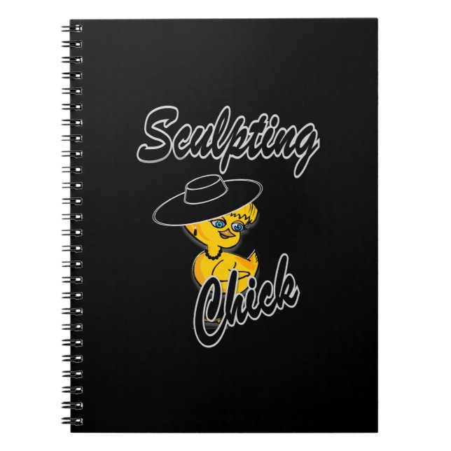 Sculpting Chick #4 Notebook (Front)