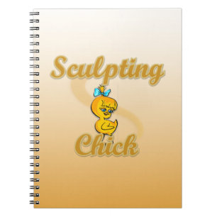 Sculpting Chick Notebook