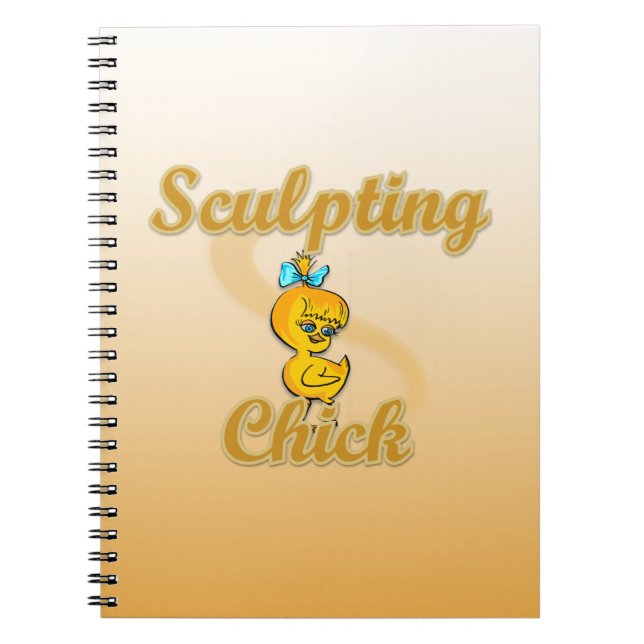 Sculpting Chick Notebook (Front)