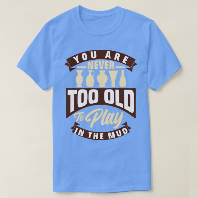 Sculpting Clay Earthenware Pottery Funny Potter T-Shirt (Design Front)