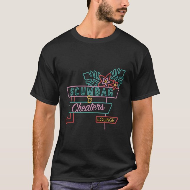 Scumbag And Cheaters Lounge T-Shirt (Front)