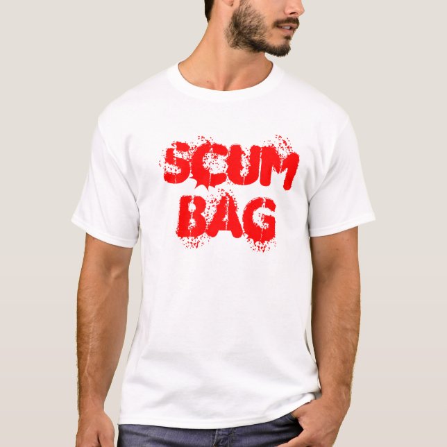 Scumbag T-Shirt (Front)