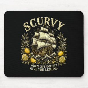 Scurvy funny pirate humour when life doesn't give mouse mat