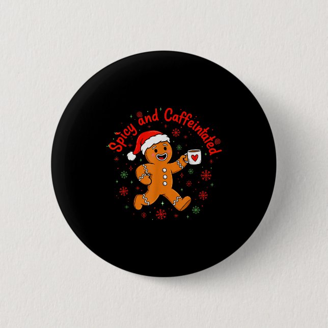Scy And Caffeinated Coffee Men Women Gingerbread C 6 Cm Round Badge (Front)