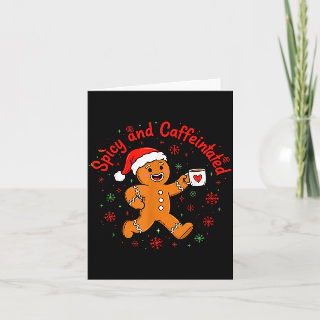 Scy And Caffeinated Coffee Men Women Gingerbread C Card (Front)