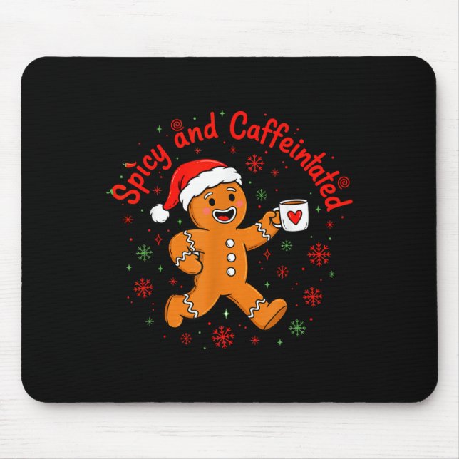 Scy And Caffeinated Coffee Men Women Gingerbread C Mouse Mat (Front)