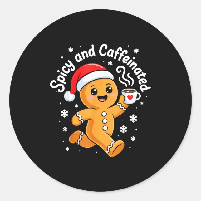 Scy And Caffeinated Shirt Men Women Gingerbread Ch Classic Round Sticker (Front)