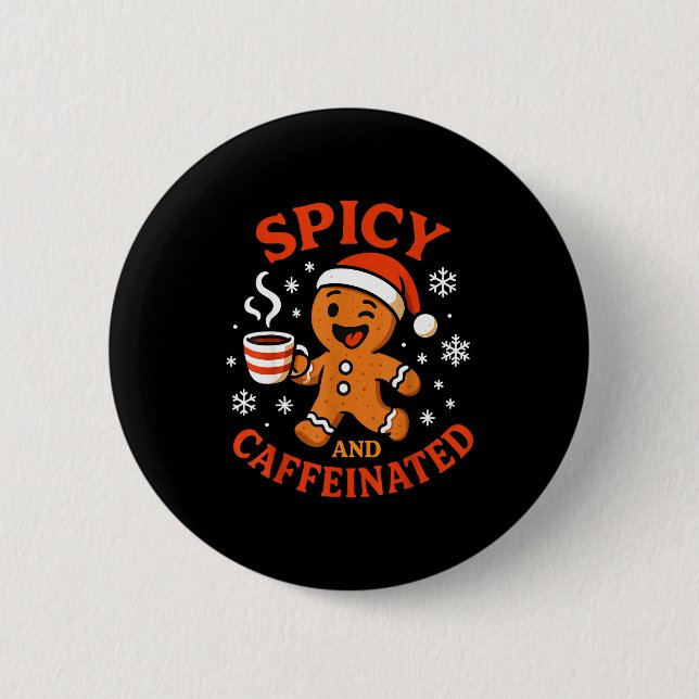 Scy Gingerbread Caffeinated Funny Coffee Lover Chr 6 Cm Round Badge (Front)