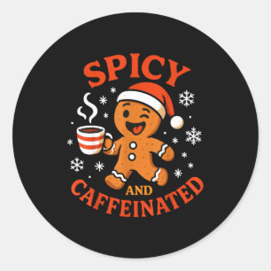 Scy Gingerbread Caffeinated Funny Coffee Lover Chr Classic Round Sticker