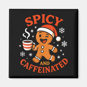 Scy Gingerbread Caffeinated Funny Coffee Lover Chr Magnet