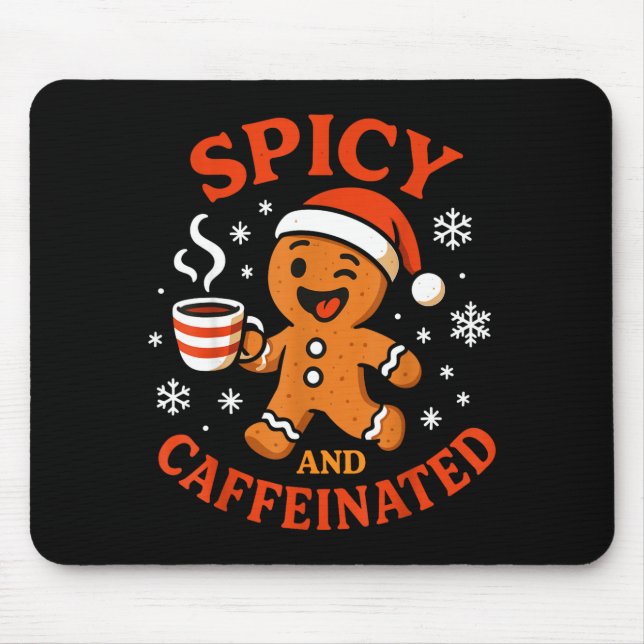 Scy Gingerbread Caffeinated Funny Coffee Lover Chr Mouse Mat (Front)