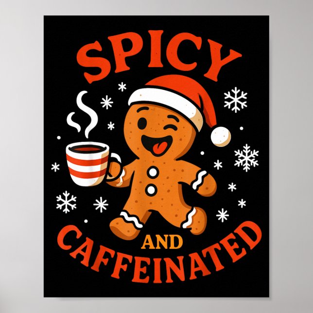 Scy Gingerbread Caffeinated Funny Coffee Lover Chr Poster (Front)