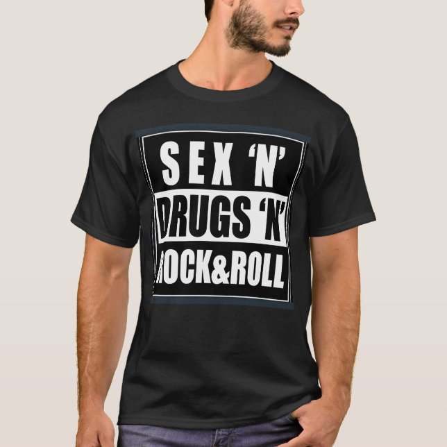 Se drugs and rock n roll 1 friend T-Shirt (Front)