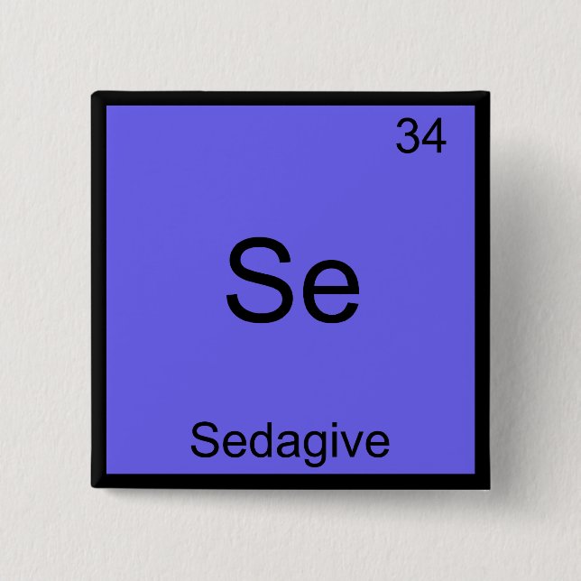 Se - Sedagive Funny Chemistry Element Symbol Tee 15 Cm Square Badge (Front)