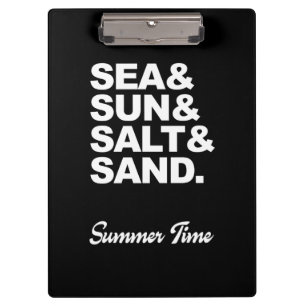 Sea and Sun and Salt and Sand Summer Time Clipboard