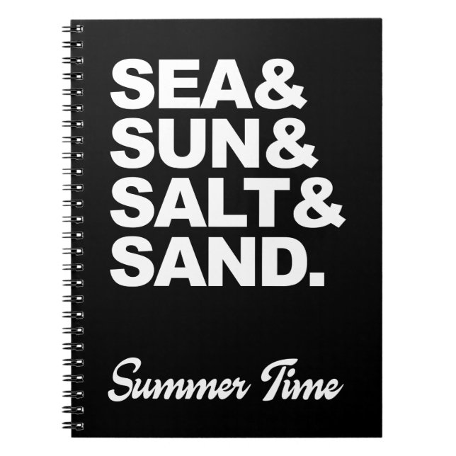 Sea and Sun and Salt and Sand Summer Time Notebook (Front)