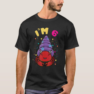 Sea Animal Im 6 Hermit Crab 6th Birthday T-Shirt