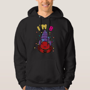Sea Animal Im 8 Hermit Crab 8th Birthday Hoodie