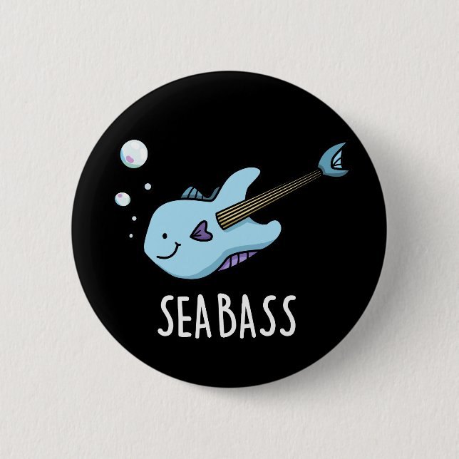 Sea Bass Funny Bass Guitar Fish Pun Dark BG 6 Cm Round Badge (Front)