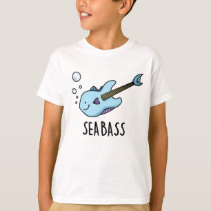 Sea Bass Funny Bass Guitar Fish Pun  T-Shirt