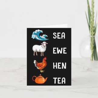 Sea Ewe Hen Tea Funny Joke Saying Quote Men Women  Card