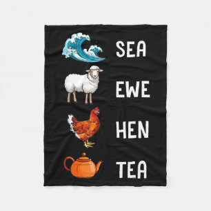 Sea Ewe Hen Tea Funny Joke Saying Quote Men Women Fleece Blanket