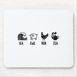 Sea Ewe Hen Tea Funny Joke Saying Quote Men Women  Mouse Mat
