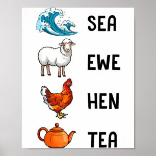 Sea Ewe Hen Tea Funny Joke Saying Quote Men Women Poster