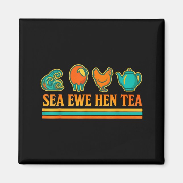 Sea Ewe Hen Tea Funny Pun Saying Retro Style  Magnet (Front)