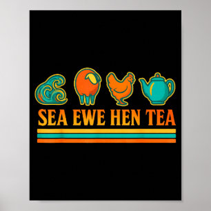 Sea Ewe Hen Tea Funny Pun Saying Retro Style  Poster