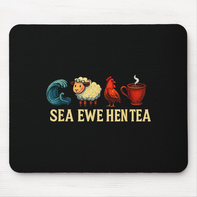 Sea Ewe Hen Tea Funny Shirt Sea Ewe Hen Tea  Mouse Mat (Front)