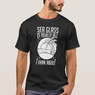 Sea Glass Collecting Beach Glass Quotes Beachcombi T-Shirt