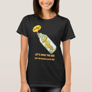 Sea Horse In A Bottle No Plastic On The Oceans T-Shirt