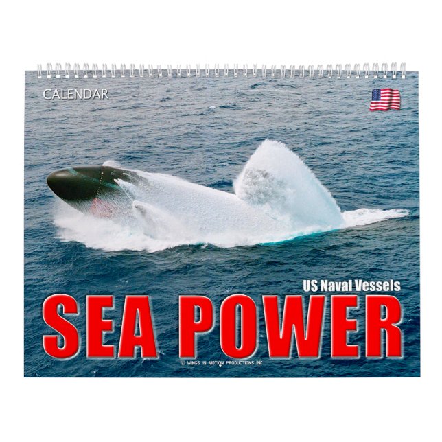 SEA POWER – US Naval Vessels Calendar (Cover)
