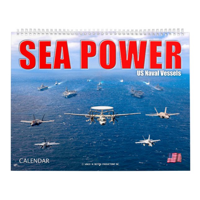 SEA POWER – US Naval Vessels Calendar (Cover)