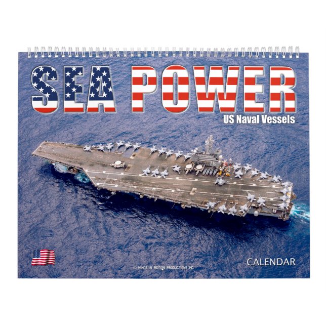SEA POWER – US Naval Vessels Calendar (Cover)