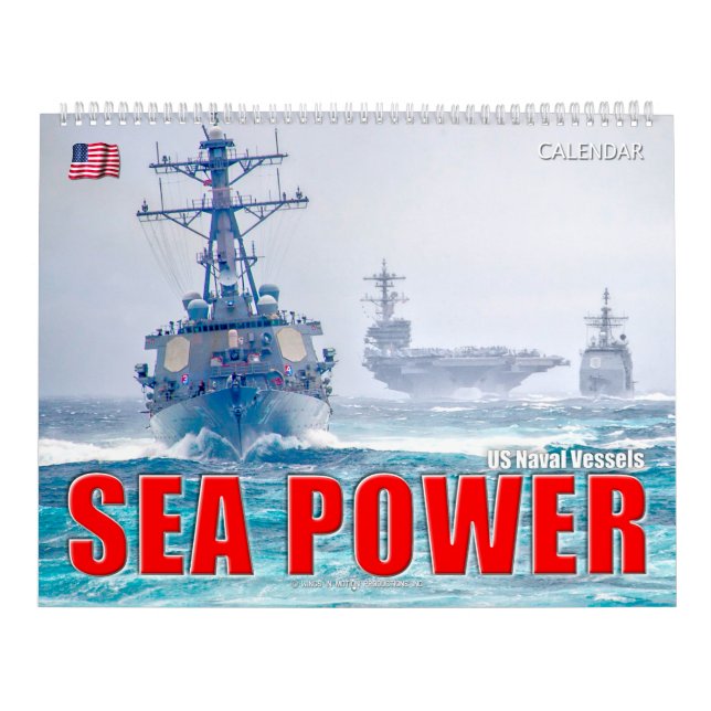 SEA POWER – US Naval Vessels Calendar (Cover)